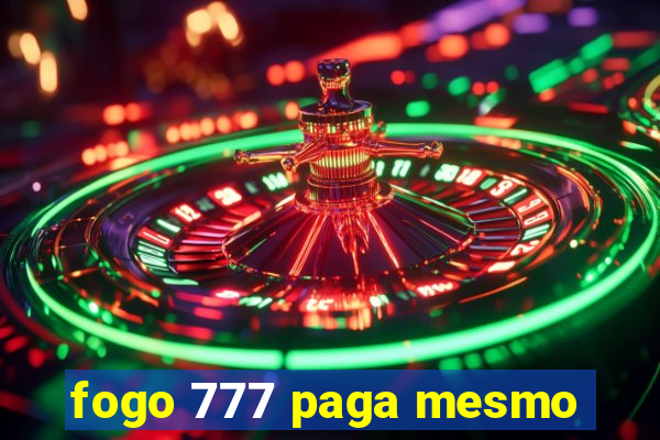 fogo 777 paga mesmo